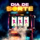 Dia de Sorte Single