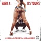 ITS YOURS feat Ball Greezy Nia Amber Single