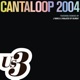 Cantaloop 2004 Remixes Single
