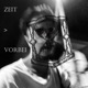 Zeit vorbei feat Supreme Soho Single
