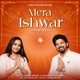 Mera Ishwar Single