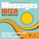 Papa Records Reel People Music Present Messages Ibiza 2012 Sampler Spiritchaser Remixes EP