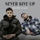 Never Give Up Single