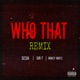 Who That Remix feat Sir T Mikey Mayz Single