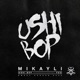 Ushi Bop Single