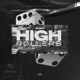 HIGH ROLLERS Single