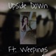 Upside Down feat Weepings Single