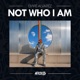 Not Who I Am Single