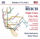 Reich Eight Lines City Life Other Works
