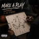 Make A Play feat J2 RellSNL Single