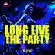 Long Live The Party Single
