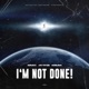 I m Not Done feat Adelina Kiruka Single
