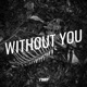 Without You Single