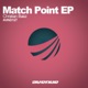 Match Point EP Single
