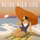 Retro High Life