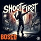 Shoot First feat SipTee SosaTheJoker Single From the Bosco Soundtrack