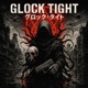 GLOCK TIGHT Single