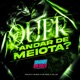 QUER ANDAR DE MEIOTA Single