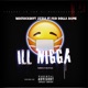 Ill N a feat Dolla Dame Single