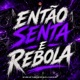 Então Senta e Rebola Single