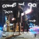 Come And Go feat LikeWi e Single