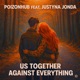 Us Together Against Everything feat Justyna Jonda Single