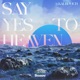 Say Yes To Heaven Single