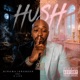 Hush feat P Love Single