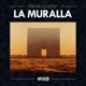 La Muralla Single