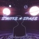Smoke a Space Single