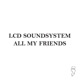 All My Friends Edit Single
