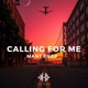 Calling For Me Single