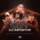 Set Dj Impostor Pirâmide 1 0 feat MC JSP MC Jottak Single