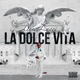 LA DOLCE VITA