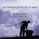 Les Travailleurs de la mer Ancient Songs from a Small Island