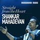 Straight from the Heart Shankar Mahadevan