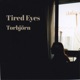Tired eyes Single