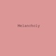 Melancholy Single