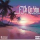 F k On You feat Madzilla Single