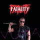 FATALITY Single