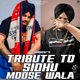 Tribute To Sidhu Moose Wala Single