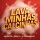 Lava Minhas Calcinhas Single