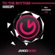 To the Rhythm Luca Debonaire Club Mix Single