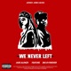 We Never Left feat Bigbforever Jarred Jones Single