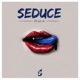 Seduce Single