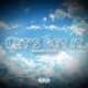 Let s Get It Single