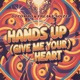 Hands Up Give Me Your Heart Mixes Single