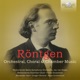 Röntgen Orchestral Choral Chamber Music