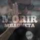 Morir Milloneta Single