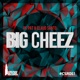 Big Cheez Single